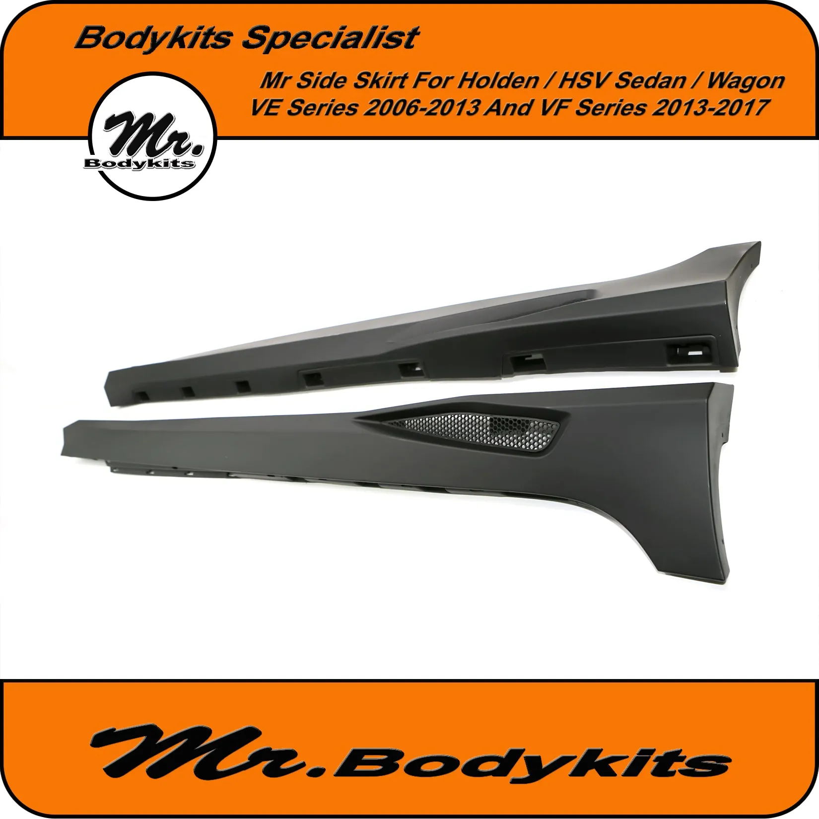 Holden VE VF Commodore / HSV Plastic Full Replacement Side Skirts (Sedan / Wagon) 2006-2017 by Mr Bodykits