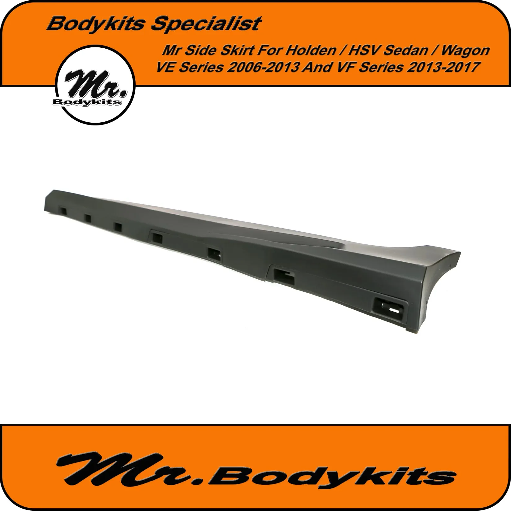 Holden VE VF Commodore / HSV Plastic Full Replacement Side Skirts (Sedan / Wagon) 2006-2017 by Mr Bodykits