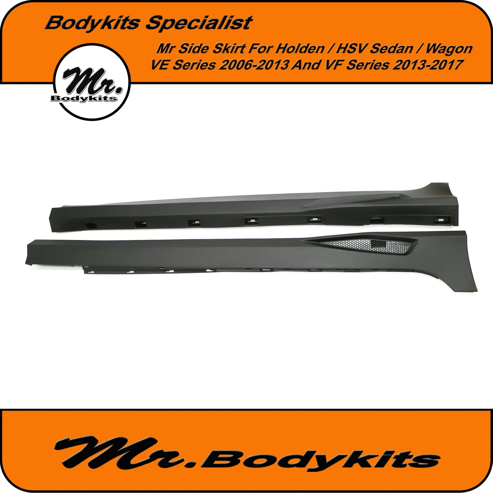 Holden VE VF Commodore / HSV Plastic Full Replacement Side Skirts (Sedan / Wagon) 2006-2017 by Mr Bodykits