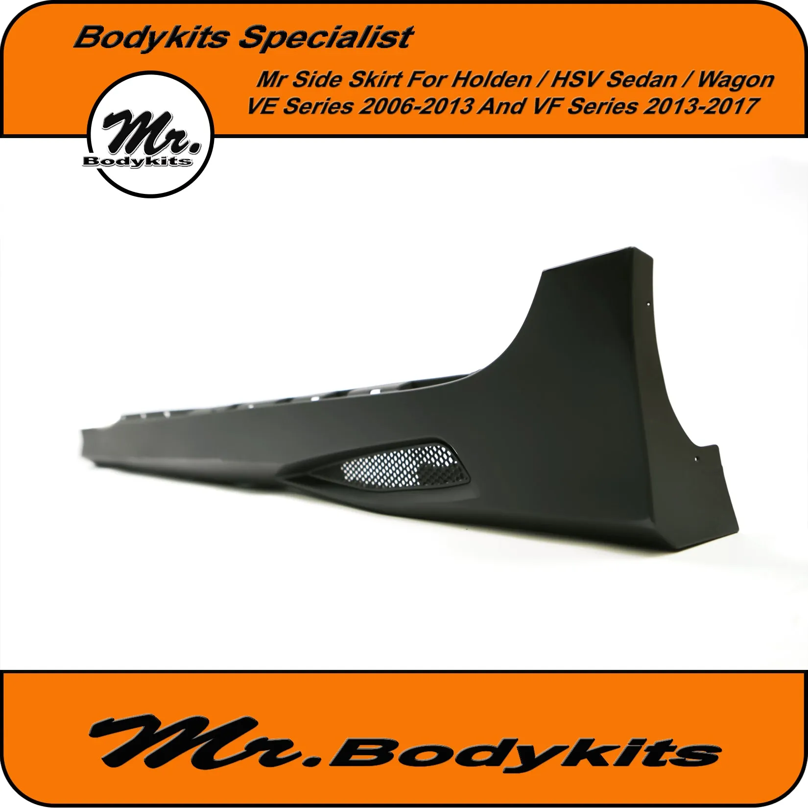 Holden VE VF Commodore / HSV Plastic Full Replacement Side Skirts (Sedan / Wagon) 2006-2017 by Mr Bodykits