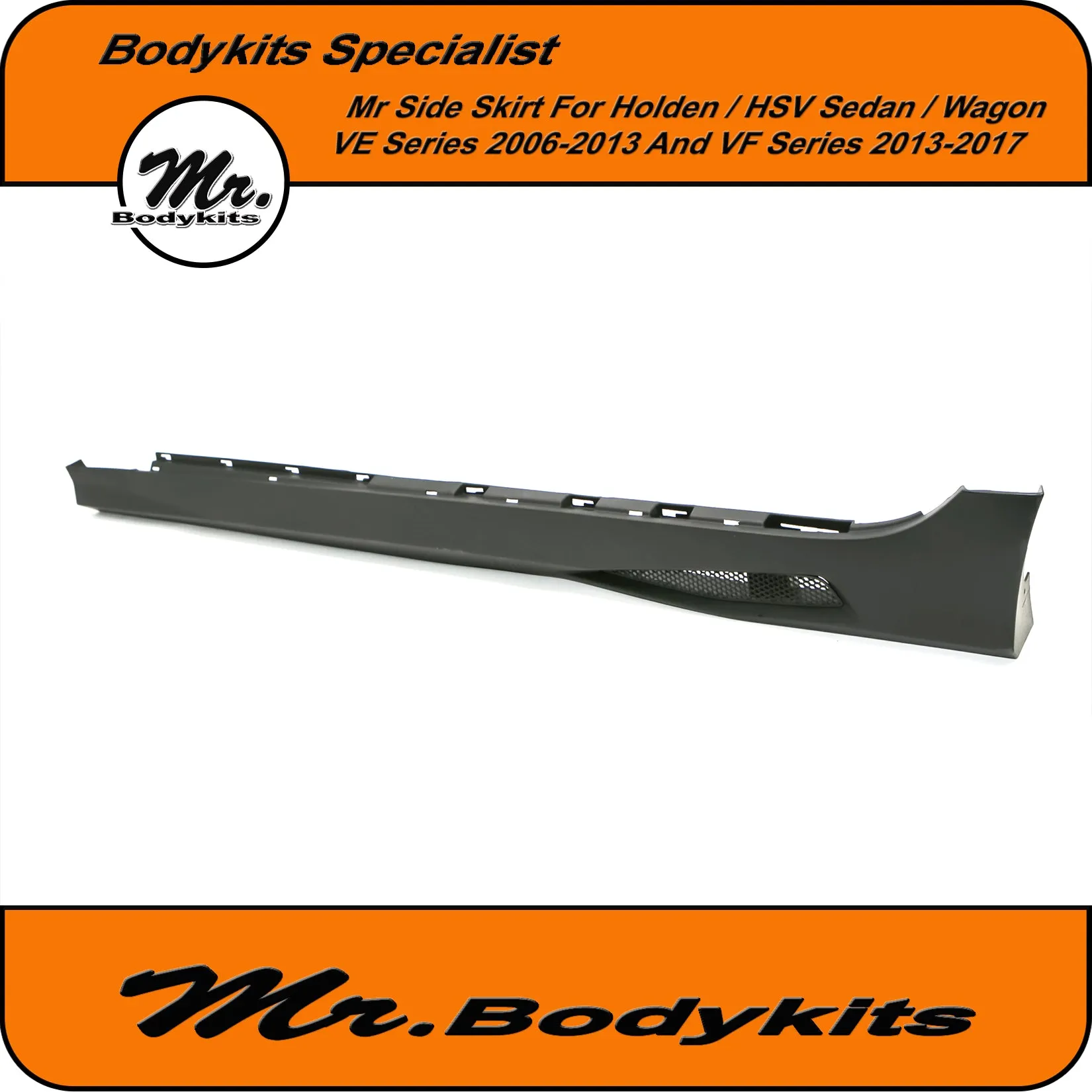 Holden VE VF Commodore / HSV Plastic Full Replacement Side Skirts (Sedan / Wagon) 2006-2017 by Mr Bodykits